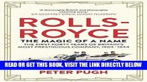 [READ] EBOOK Rolls-Royce: The Magic of a Name: The First Forty Years of Britainâ€™s Most