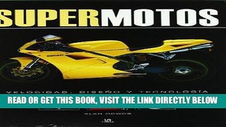 [READ] EBOOK Supermotos/ Super motorcycle: Velocidad, Diseno Y Tecnologia (Spanish Edition) ONLINE