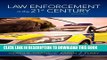 Best Seller Law Enforcement in the 21st Century (3rd Edition) Free Download