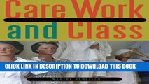 Read Now Care Work and Class: Domestic Workers  Struggle for Equal Rights in Latin America
