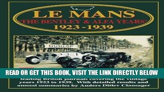 [FREE] EBOOK Le Mans  The Bentley   Alfa Years  1923-39 (Racing Series) BEST COLLECTION