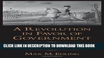 Best Seller A Revolution in Favor of Government: Origins of the U.S. Constitution and the Making