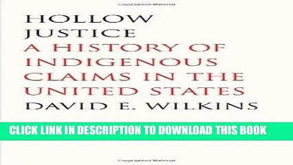 Read Now Hollow Justice: A History of Indigenous Claims in the United States (The Henry Roe Cloud