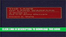 Read Now The Laws of Land Warfare: A Guide to the U.S. Army Manuals (Contributions in Military