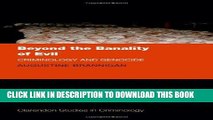 [PDF] Beyond the Banality of Evil: Criminology and Genocide (Clarendon Studies in Criminology)