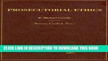 Read Now Prosecutorial Ethics (American Casebooks) Download Online