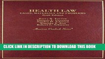Read Now Health Law, Cases, Materials and Problems (American Casebooks) (American Casebook Series)