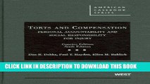 Read Now Torts and Compensation, Personal Accountability and Social Responsibility for Injury, The