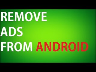 How To Remove Ads From Any App or Game Android