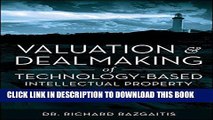 Ebook Valuation and Dealmaking of Technology-Based Intellectual Property: Principles, Methods and