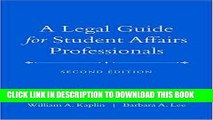 Ebook A Legal Guide for Student Affairs Professionals: (Updated and Adapted from The Law of Higher