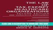 Ebook The Law of Tax-Exempt Healthcare Organizations: 2005 Cumulative Supplement Free Read