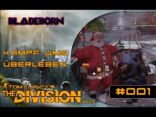 THE DIVISION BETA #001 - Kampf ums überleben  | Let's Play The Division Beta