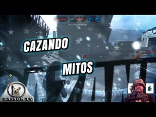 Cazando mitos en Star Wars Battlefront Episodio Piloto