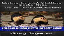 [EBOOK] DOWNLOAD Living in and Visiting Costa Rica: 100 Tips, Tricks, Traps, and Facts PDF