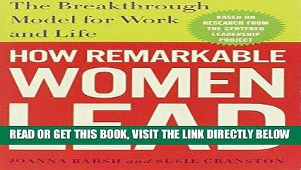 [EBOOK] DOWNLOAD How Remarkable Women Lead: The Breakthrough Model for Work and Life READ NOW