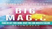 [EBOOK] DOWNLOAD Big Magic: Creative Living Beyond Fear PDF