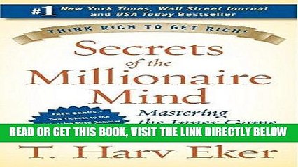 [EBOOK] DOWNLOAD Secrets of the Millionaire Mind: Mastering the Inner Game of Wealth PDF