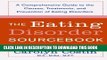 [PDF] The Eating Disorders Sourcebook: A Comprehensive Guide to the Causes, Treatments, and