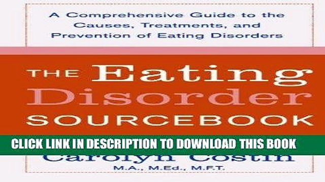 [PDF] The Eating Disorders Sourcebook: A Comprehensive Guide to the Causes, Treatments, and