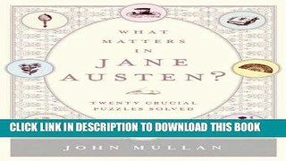 Ebook What Matters in Jane Austen?: Twenty Crucial Puzzles Solved Free Read