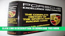 Ebook Porsche: Excellence Was Expected : The Complete History of Porsche Sports and Racing Cars