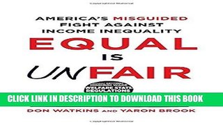 [PDF] Equal Is Unfair: America s Misguided Fight Against Income Inequality Popular Collection