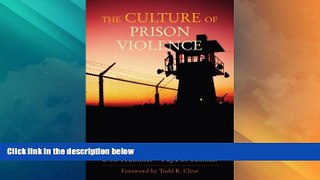 Must Have PDF  The Culture of Prison Violence  Full Read Best Seller