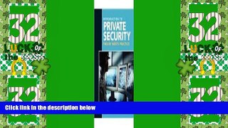 Big Deals  Introduction to Private Security: Theory Meets Practice  Best Seller Books Most Wanted