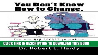 Best Seller You Don t Know How to Change.: The Whole Elephant Free Read
