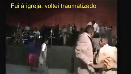 Fui ao culto, voltei traumatizado.  Kkkkkkkkk