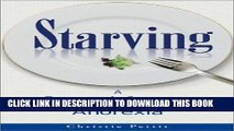 Best Seller Starving: A Personal Journey Through Anorexia Free Download