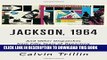 [Free Read] Jackson, 1964: And Other Dispatches from Fifty Years of Reporting on Race in America