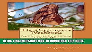 Ebook The Overcomer s Workbook: Recovery Exercises and More Free Read