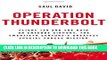 [Free Read] Operation Thunderbolt: Flight 139 and the Raid on Entebbe Airport, the Most Audacious