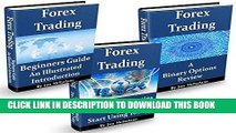 [PDF] Forex Trading - Beginners Guide, 3 Proven Strategies And A Binary Options Review: A