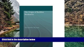 Must Have PDF  The Origin of Buddhist Meditation (Routledge Critical Studies in Buddhism)  Full