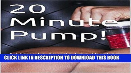 [READ] EBOOK 20 Minute Pump!: Vol 2: A How To Guide For Thicker Quads, Glutes, And Hams BEST