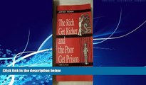 Big Deals  Rich Get Richer and the Poor Get Prison: Ideology, Class and Criminal Justice  Best
