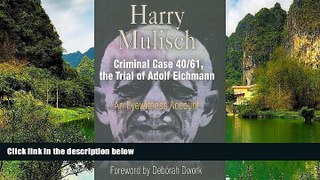 Big Deals  Criminal Case 40/61, the Trial of Adolf Eichmann: An Eyewitness Account (Personal