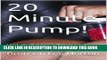 [FREE] EBOOK 20 Minute Pump!: Vol 3: A How To Guide For Sculpted Delts ONLINE COLLECTION