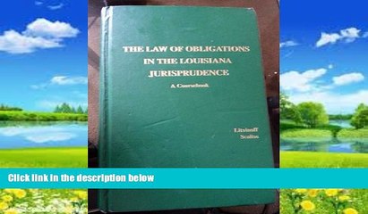 Big Deals  The Law of Obligations in the Louisiana Jurisprudence (A Coursebook)  Full Ebooks Most