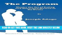 [PDF] The Program - Master the Art of Dating and Attracting Women in Six Weeks Popular Collection