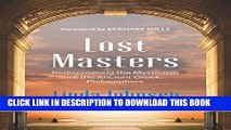 [FREE] EBOOK Lost Masters: Rediscovering the Mysticism of the Ancient Greek Philosophers (An