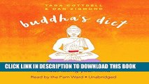 [READ] EBOOK Buddha s Diet: The Ancient Art of Losing Weight Without Losing Your Mind BEST
