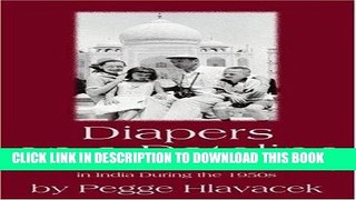 [PDF] Diapers on a Dateline: The Adventures of a United Press Family in India During the 1950s