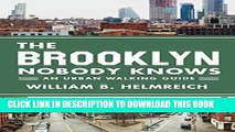 [READ] EBOOK The Brooklyn Nobody Knows: An Urban Walking Guide ONLINE COLLECTION
