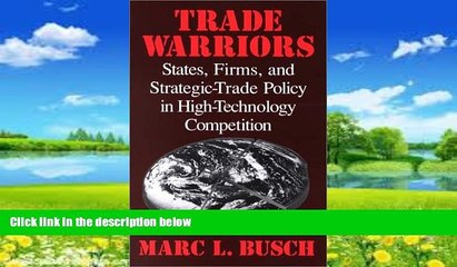 Books to Read  Trade Warriors: States, Firms, and Strategic-Trade Policy in High-Technology