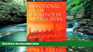 Books to Read  Devotional Islam and Politics in British India: Ahmad Riza Khan Barelwi and His