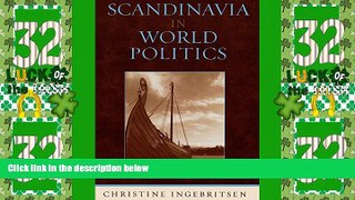 Big Deals  Scandinavia in World Politics (Europe Today)  Full Read Best Seller